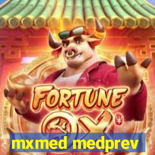 mxmed medprev